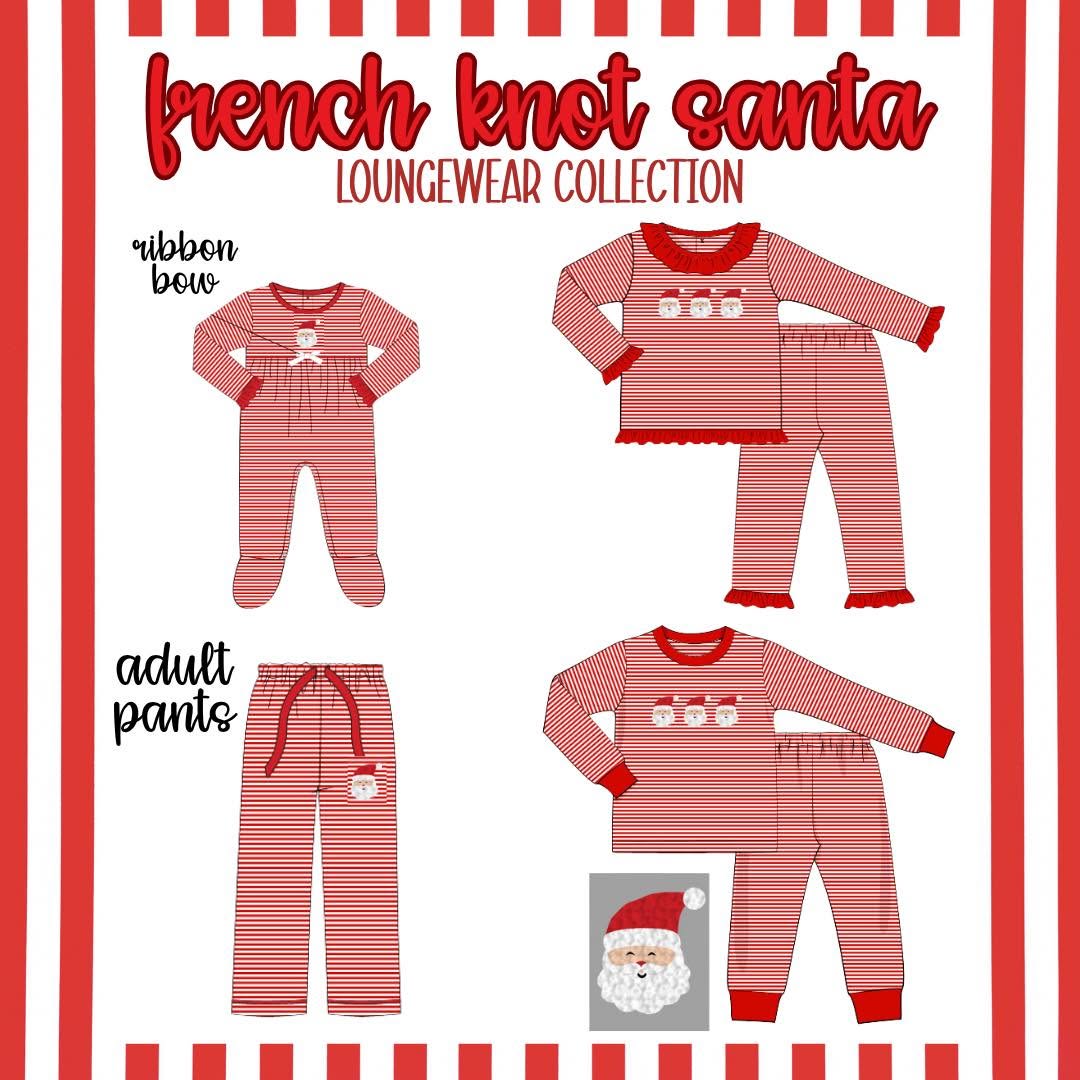 FRENCH KNOT SANTA LOUNGEWEAR COLLECTION - ETA NOVEMBER