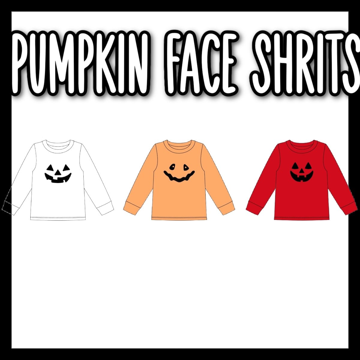 PUMPKIN FACE SHIRTS COLLECTION - ETA AUGUST
